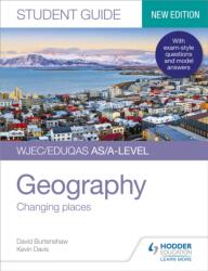 WJEC/Eduqas AS/A-level Geography Student Guide 1: Changing places (ISBN: 9781510472167)