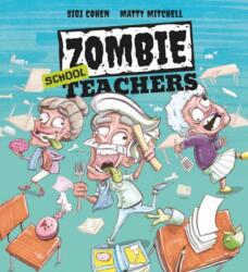 Zombie School Teachers (ISBN: 9780648804925)