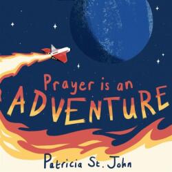 Prayer Is An Adventure (ISBN: 9781527105621)