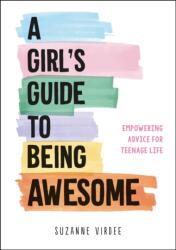 A Girl's Guide to Being Awesome (ISBN: 9781787835368)