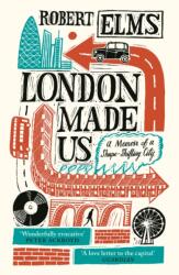 London Made Us (ISBN: 9781786892133)