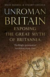 UnRoman Britain (ISBN: 9780750990813)