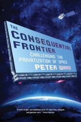The Consequential Frontier (ISBN: 9781612198002)