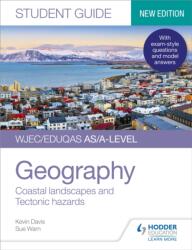 WJEC/Eduqas AS/A-level Geography Student Guide 2: Coastal landscapes and Tectonic hazards (ISBN: 9781510472150)