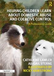 Helping Children Learn About Domestic Abuse and Coercive Control (ISBN: 9780367510817)