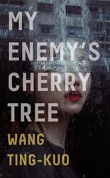 My Enemy's Cherry Tree (ISBN: 9781846276583)