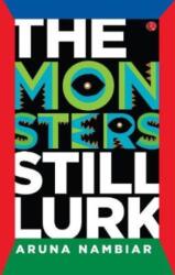 The Monsters Still Lurk (ISBN: 9789353335137)