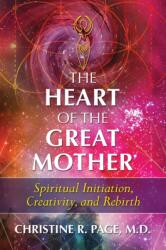 The Heart of the Great Mother (ISBN: 9781591433545)
