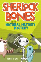 Sherlock Bones and the Natural History Mystery (ISBN: 9780358311843)