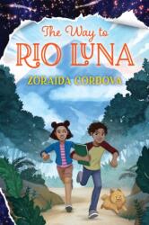 The Way to Rio Luna (ISBN: 9781338239546)