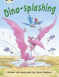 Bug Club Independent Fiction Year Two Turquoise A Dino-splashing (ISBN: 9780435914189)
