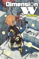 Dimension W, Vol. 15 (ISBN: 9781975384951)