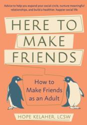 Here to Make Friends (ISBN: 9781646040049)