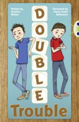 Bug Club Independent Fiction Year 3 Brown A Double Trouble (ISBN: 9780435915155)
