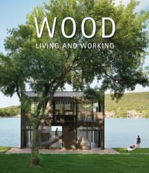 Wood: Living and Working (ISBN: 9788499369440)