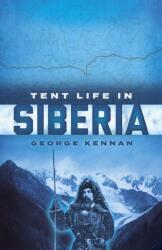 Tent Life in Siberia (ISBN: 9780486842134)