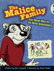 Bug Club Independent Fiction Year 3 Brown B The Malice Family (ISBN: 9781408273937)