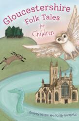 Gloucestershire Folk Tales for Children (ISBN: 9780750991360)