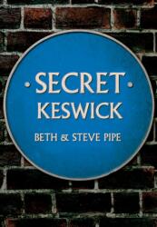 Secret Keswick (ISBN: 9781445690322)