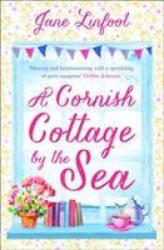 Cornish Cottage by the Sea - Jane Linfoot (ISBN: 9780008356293)