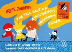 The Tall Tale of a Mischievous Mushroom Picker (ISBN: 9781912915521)