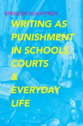 Writing As Punishment in Schools, Courts, and Everyday Life (ISBN: 9780817359553)