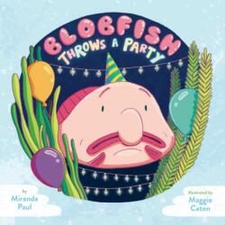 Blobfish Throws a Party (ISBN: 9781499804225)