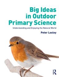Big Ideas in Outdoor Primary Science (ISBN: 9780367178345)
