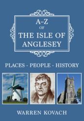 A-Z of the Isle of Anglesey (ISBN: 9781445695594)