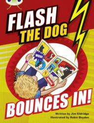 Bug Club Brown A/3C Flash the Dog Bounces In! (ISBN: 9780435143374)