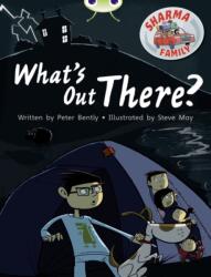 Bug Club Independent Fiction Year Two Turquoise B Sharma Family: What's Out There? (ISBN: 9780435143329)