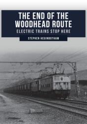 Sfârșitul rutei Woodhead (ISBN: 9781445690421)