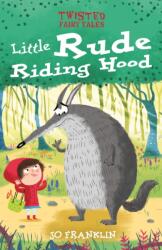 Twisted Fairy Tales: Little Rude Riding Hood (ISBN: 9781789502466)