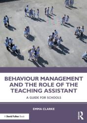 Behaviour Management and the Role of the Teaching Assistant (ISBN: 9780367175610)