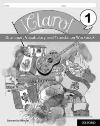 ! Claro! 1 Grammar Vocabulary and Translation Workbook (ISBN: 9780198425564)
