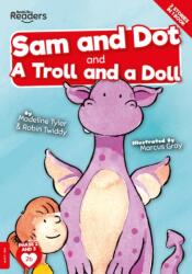 Sam And Dot And A Troll And A Doll (ISBN: 9781839272769)