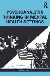 Psychoanalytic Thinking in Mental Health Settings (ISBN: 9780367567385)