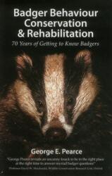 Badger Behaviour, Conservation & Rehabilitation (ISBN: 9781907807046)