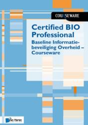 Certified Bio Professional - Baseline Informatiebeveiliging Overheid - Courseware (ISBN: 9789401806831)