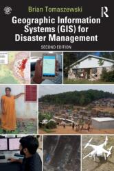 Geographic Information Systems (GIS) for Disaster Management (ISBN: 9781138489868)