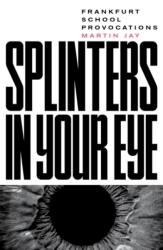 Splinters in Your Eye (ISBN: 9781788736015)