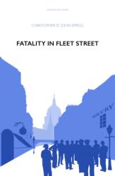 Fatality in Fleet Street (ISBN: 9781899000067)