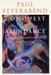 Conquest of Abundance - A Tale of Abstraction Versus the Richness of Richness (ISBN: 9780226245348)