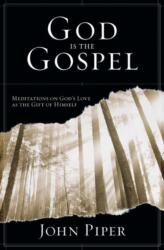 God is the Gospel (ISBN: 9781844741090)