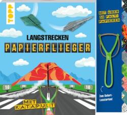 Langstrecken-Papierflieger mit Katapult (ISBN: 9783735891754)