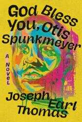 God Bless You, Otis Spunkmeyer (ISBN: 9781538740989)