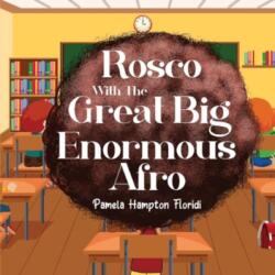 Rosco With The Great Big Enormous Afro (ISBN: 9781787881990)