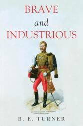 Brave and Industrious (ISBN: 9781800168664)