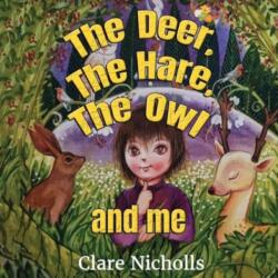 The deer, the hare, the owl and Me (ISBN: 9781838759926)