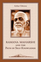 Ramana Maharshi and the Path of Self-Knowledge - Arthur Osborne (2006)